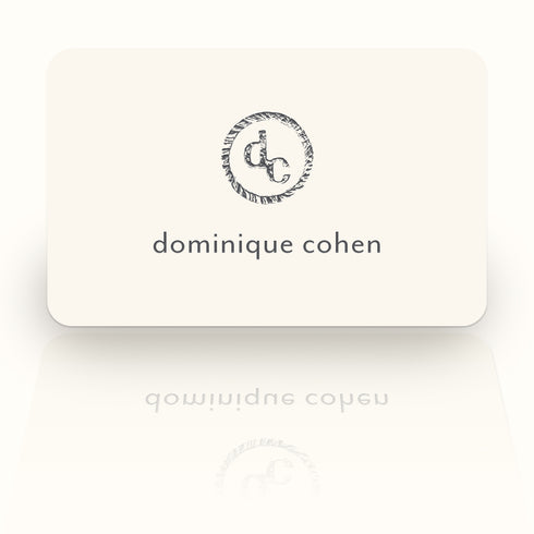 dominique cohen virtual gift cards …<br>the perfect gift! <span class='visuallyhidden'>Contact the Beverly Hills store at 323-404-2959 or through this website for shopping assistance.</span>